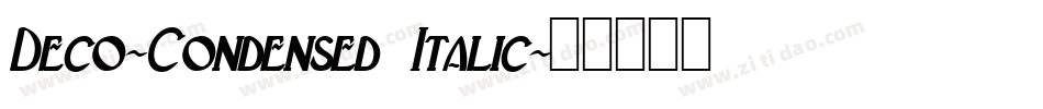 Deco-Condensed Italic字体转换